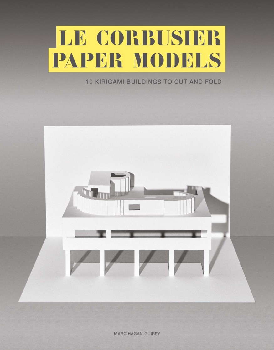 le-corbusier-paper-models-kirigami-marc-hagan-guirey-book cover